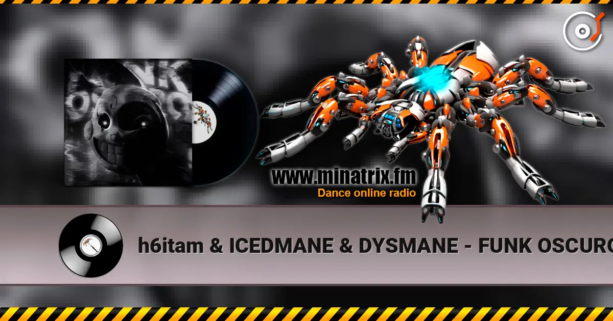 h6itam & ICEDMANE & DYSMANE - FUNK OSCURO (Sped Up) listen online in high quality | Minatrix.FM