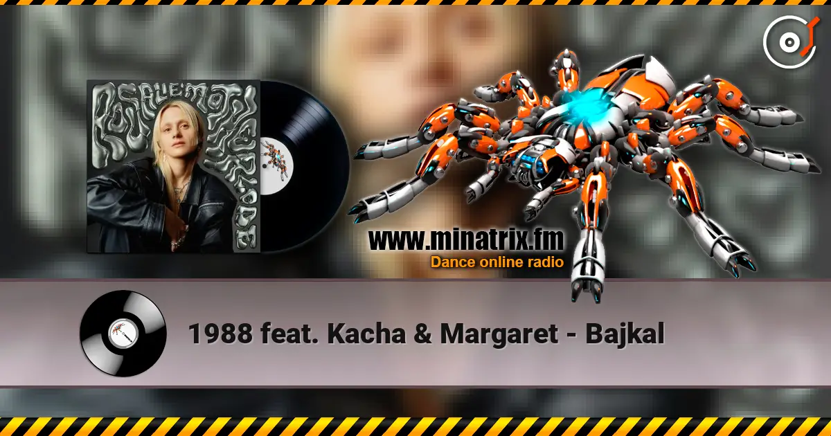 1988 feat. Kacha & Margaret - Bajkal listen online in high quality | Minatrix.FM