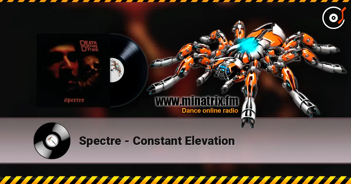 Spectre - Constant Elevation listen online in high quality | Minatrix.FM