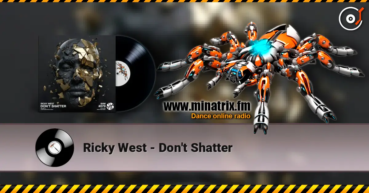 Ricky West - Don't Shatter listen online in high quality | Minatrix.FM