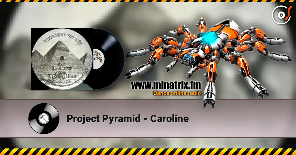 Project Pyramid - Caroline listen online in high quality | Minatrix.FM