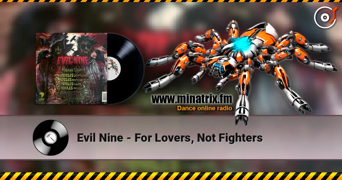 Evil Nine - For Lovers, Not Fighters listen online in high quality | Minatrix.FM