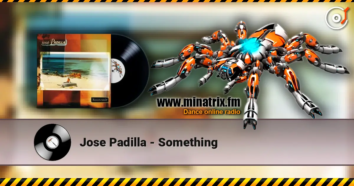 Jose Padilla - Something listen online in high quality | Minatrix.FM