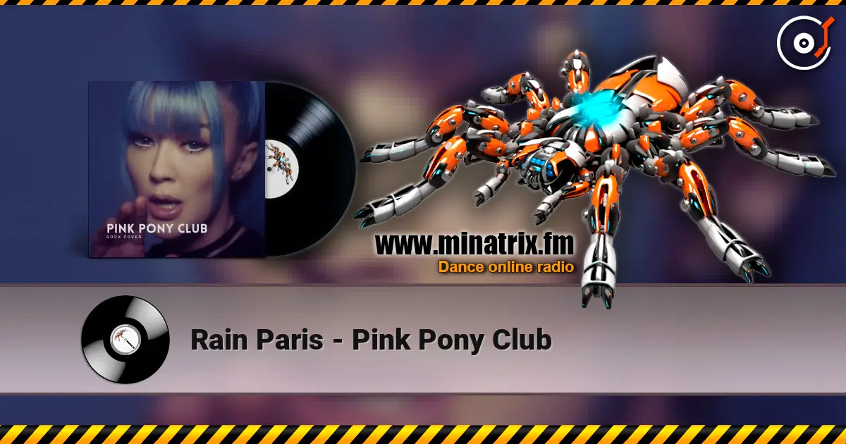 Rain Paris - Pink Pony Club listen online in high quality | Minatrix.FM