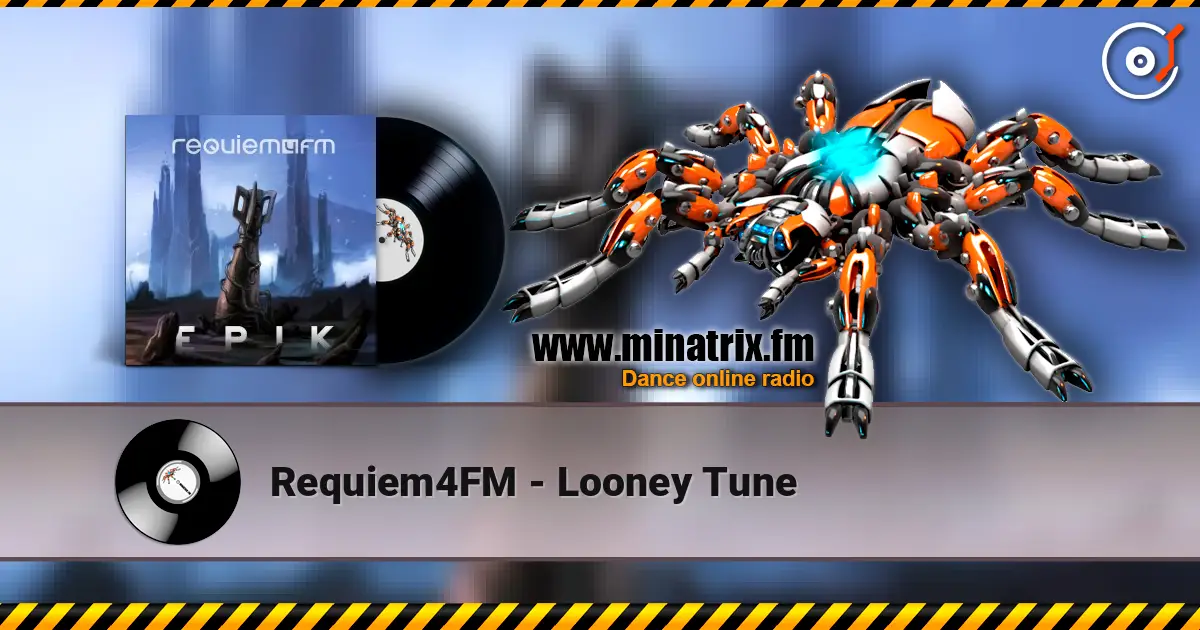 Requiem4FM - Looney Tune listen online in high quality | Minatrix.FM
