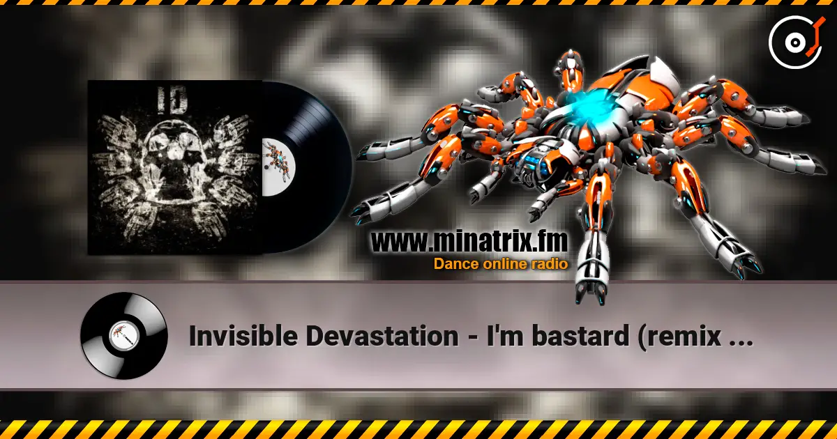 Invisible Devastation - I'm  bastard (remix by HoTekk) listen online in high quality | Minatrix.FM