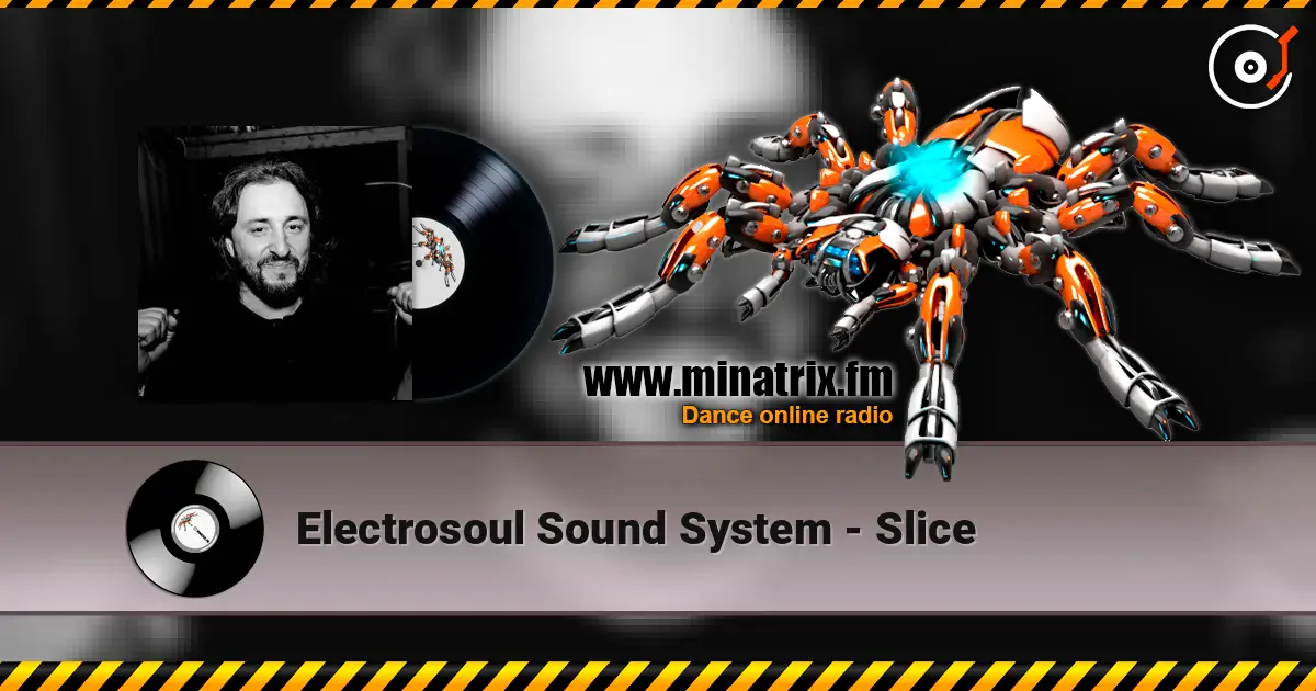 Electrosoul Sound System - Slice listen online in high quality | Minatrix.FM
