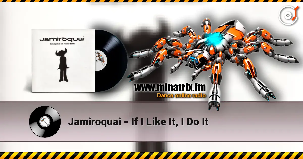 Jamiroquai - If I Like It, I Do It listen online in high quality | Minatrix.FM