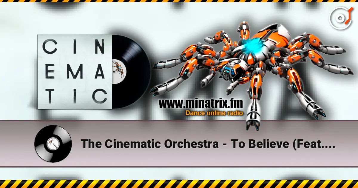 The Cinematic Orchestra - To Believe (Feat. Moses Sumney) listen online in high quality | Minatrix.FM