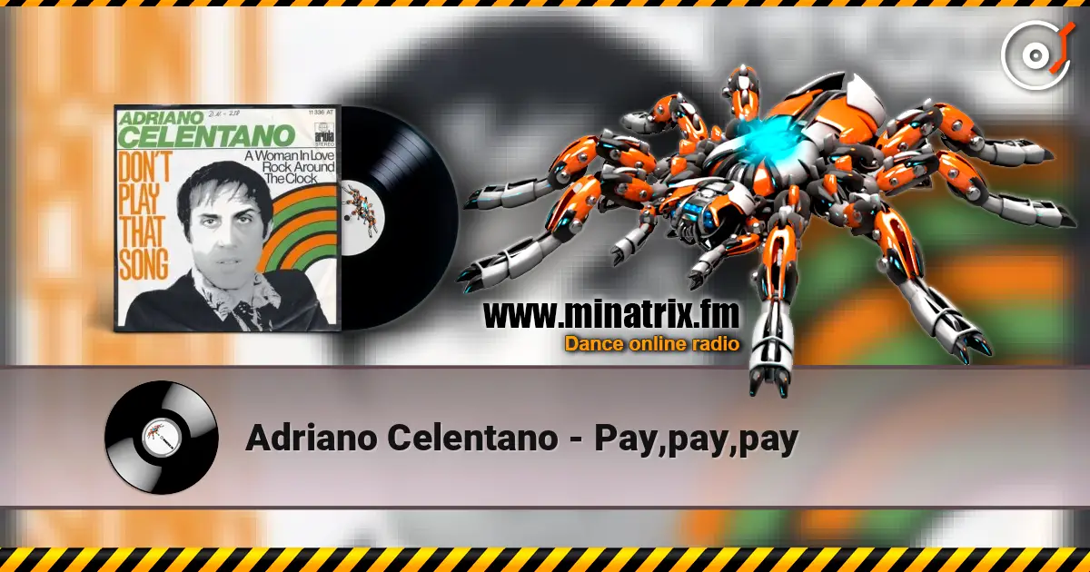 Adriano Celentano - Pay,pay,pay listen online in high quality | Minatrix.FM