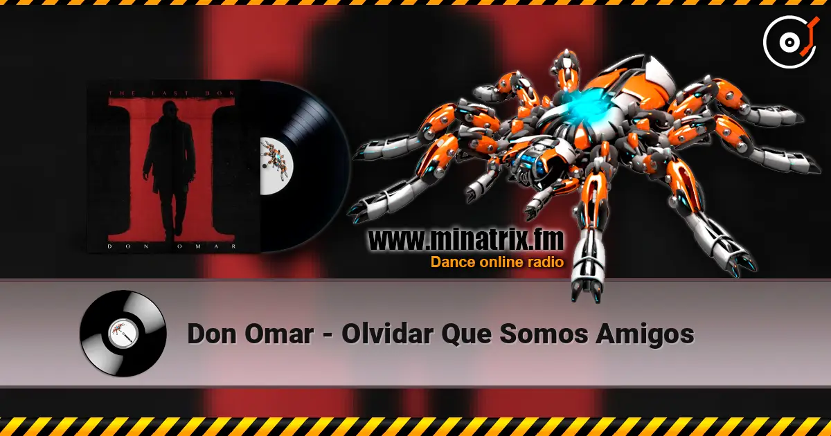 Don Omar - Olvidar Que Somos Amigos listen online in high quality | Minatrix.FM