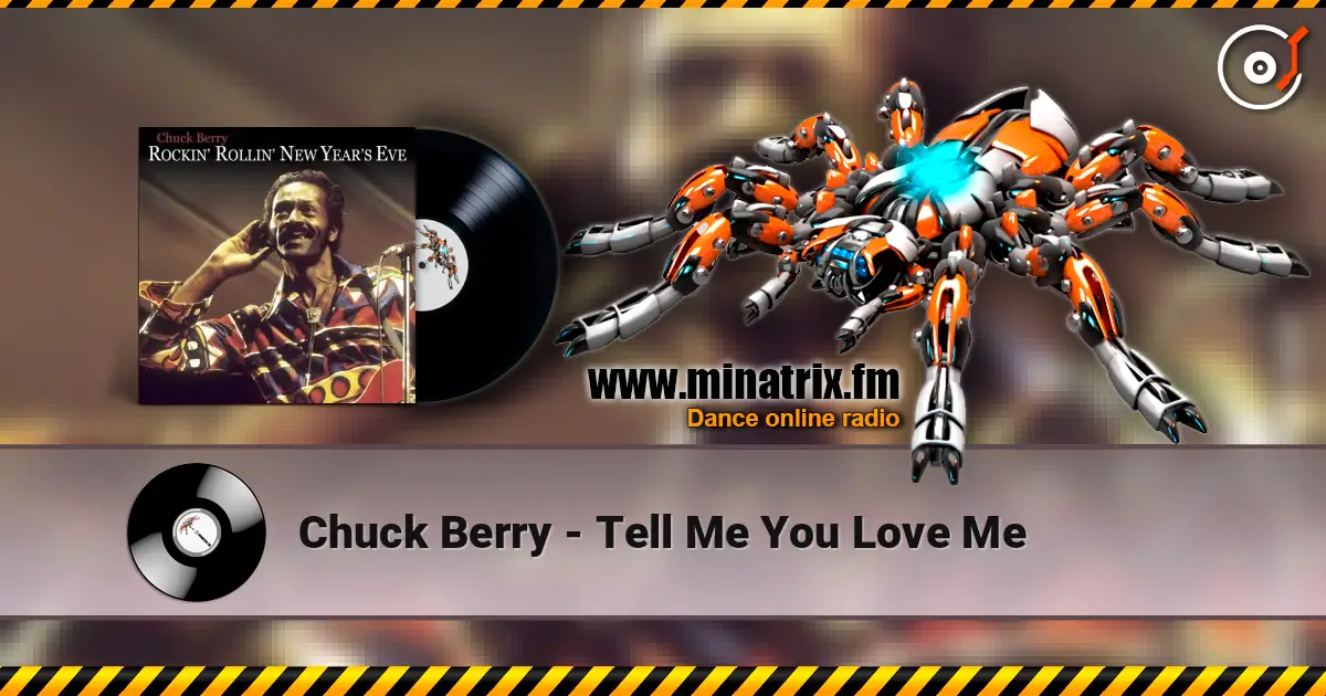 Chuck Berry - Tell Me You Love Me listen online in high quality | Minatrix.FM