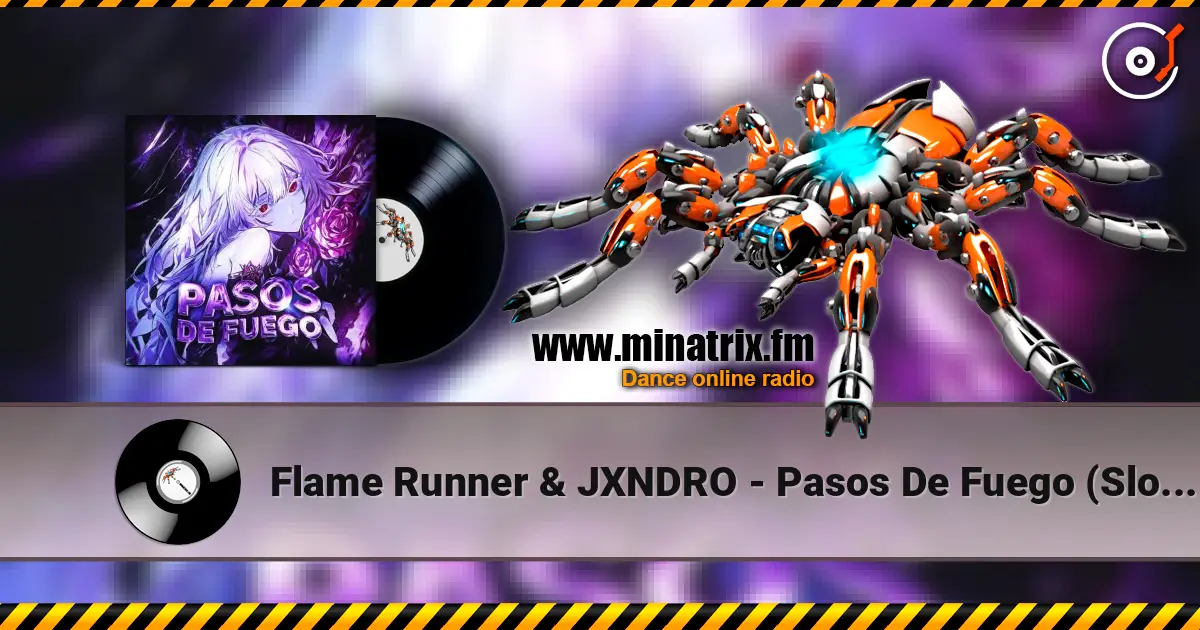 Flame Runner & JXNDRO - Pasos De Fuego (Slowed) listen online in high quality | Minatrix.FM
