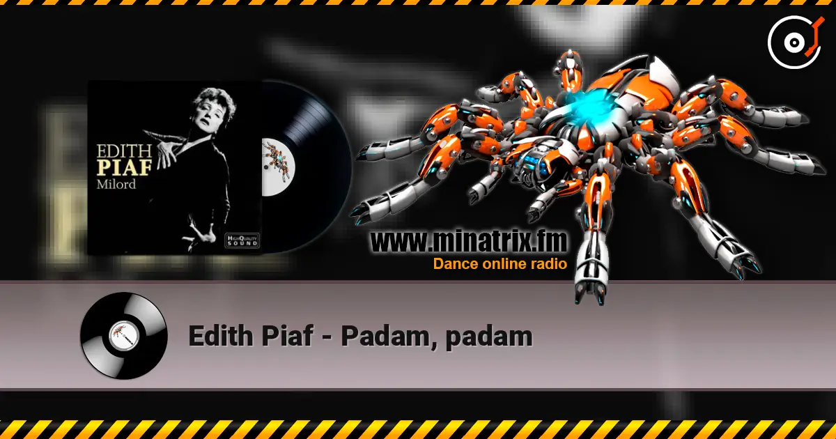 Edith Piaf - Padam, padam listen online in high quality | Minatrix.FM