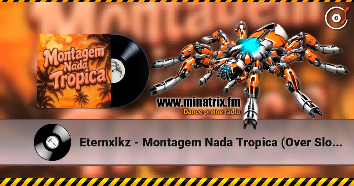 Eternxlkz - Montagem Nada Tropica (Over Slowed + Reverb) listen online in high quality | Minatrix.FM