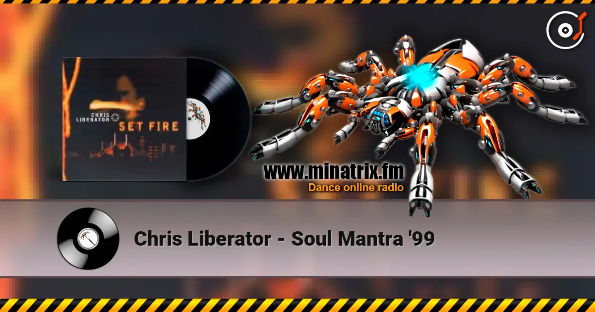 Chris Liberator - Soul Mantra '99 listen online in high quality | Minatrix.FM