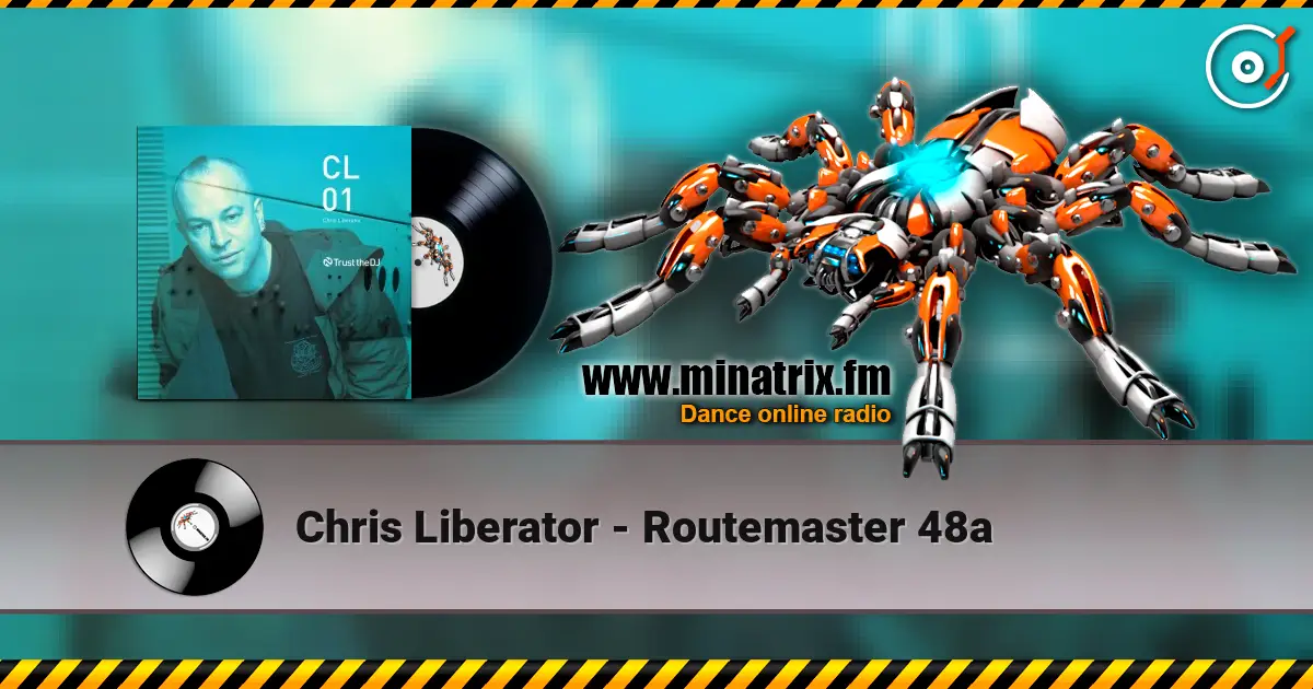 Chris Liberator - Routemaster 48a listen online in high quality | Minatrix.FM