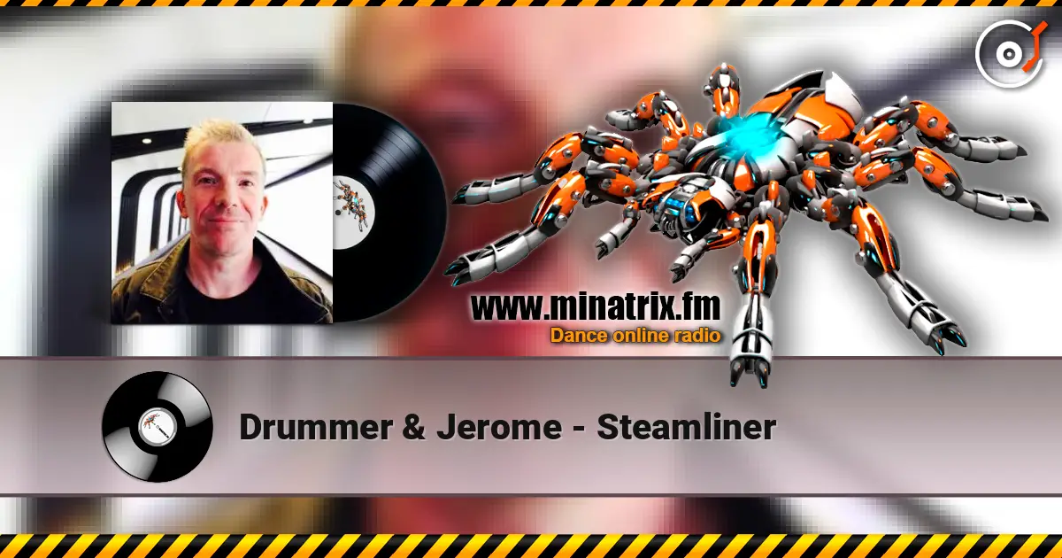 Drummer & Jerome - Steamliner listen online in high quality | Minatrix.FM