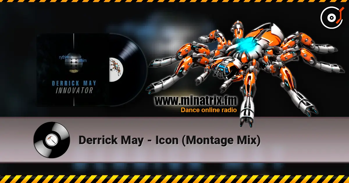 Derrick May - Icon (Montage Mix) listen online in high quality | Minatrix.FM