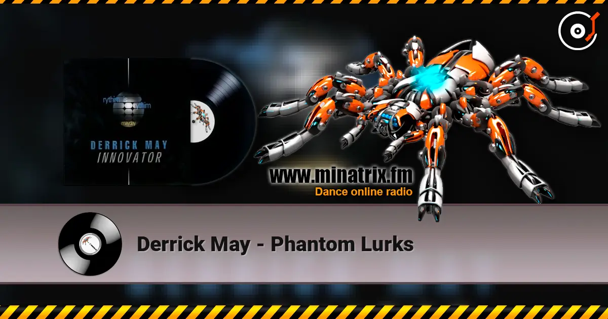 Derrick May - Phantom Lurks listen online in high quality | Minatrix.FM