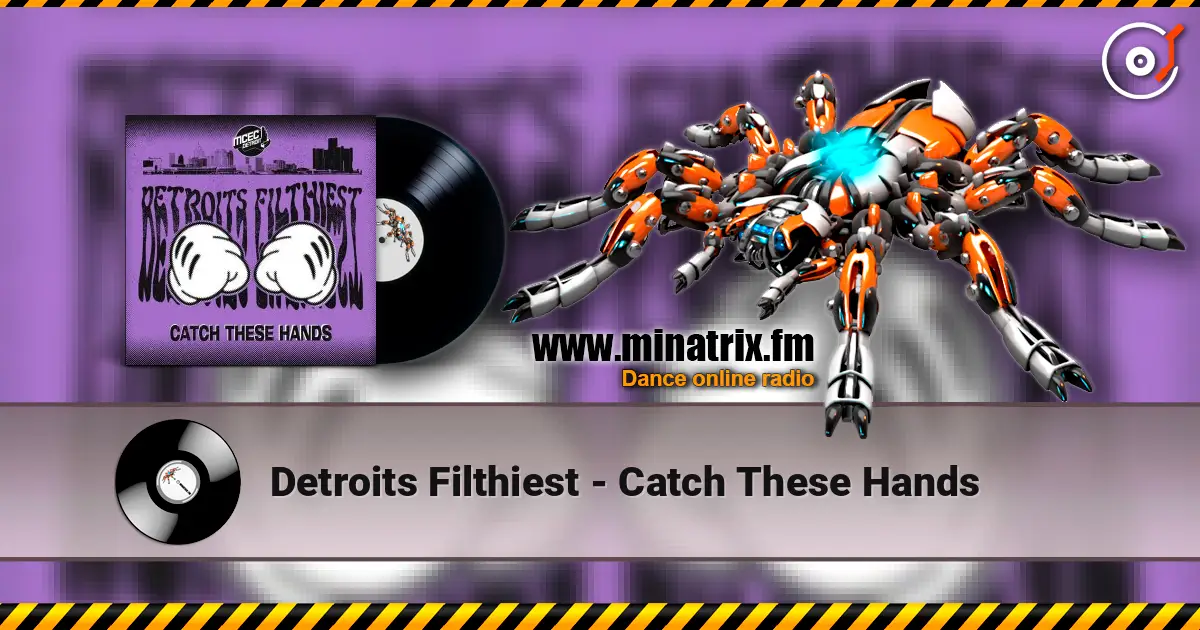 Detroits Filthiest - Catch These Hands listen online in high quality | Minatrix.FM