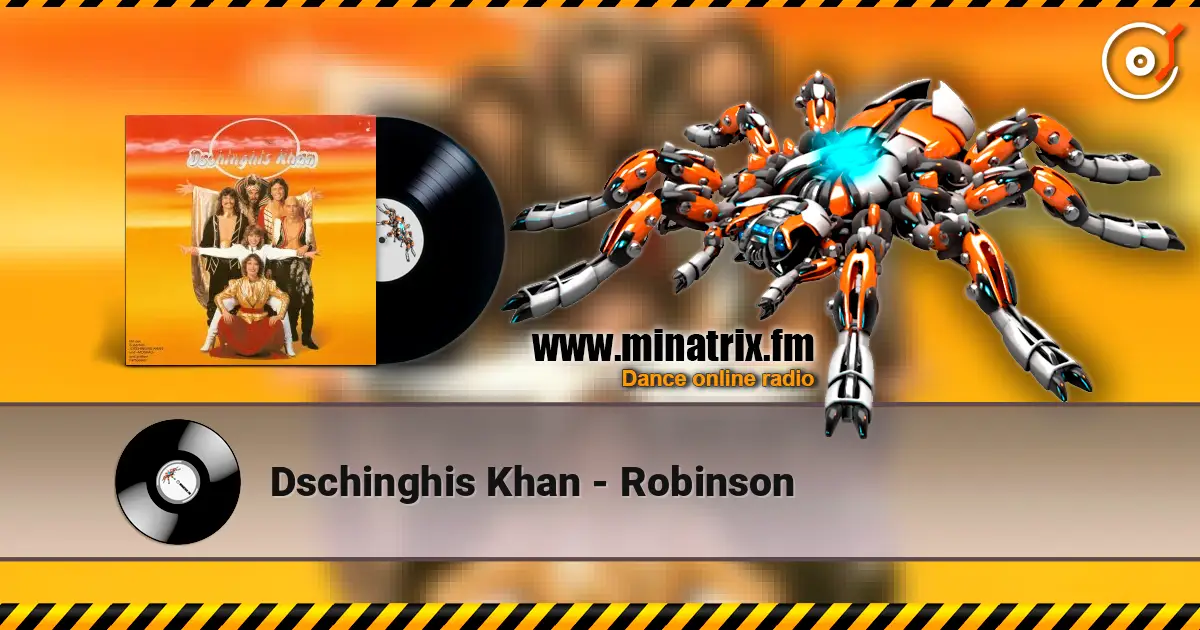 Dschinghis Khan - Robinson listen online in high quality | Minatrix.FM