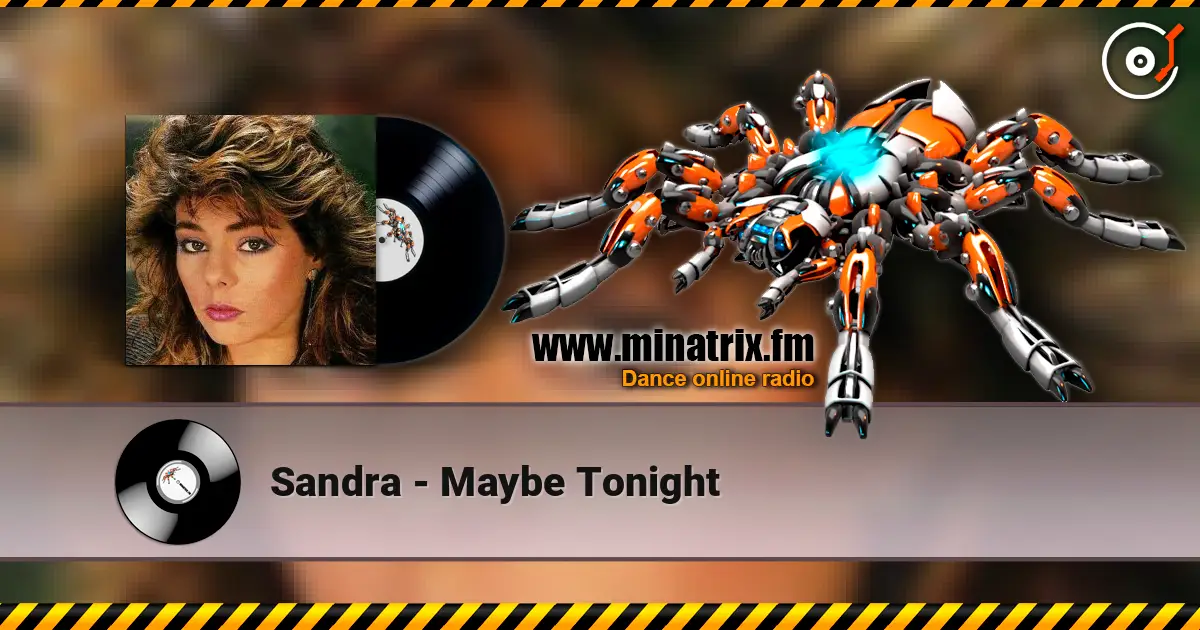 Sandra - Maybe Tonight listen online in high quality | Minatrix.FM