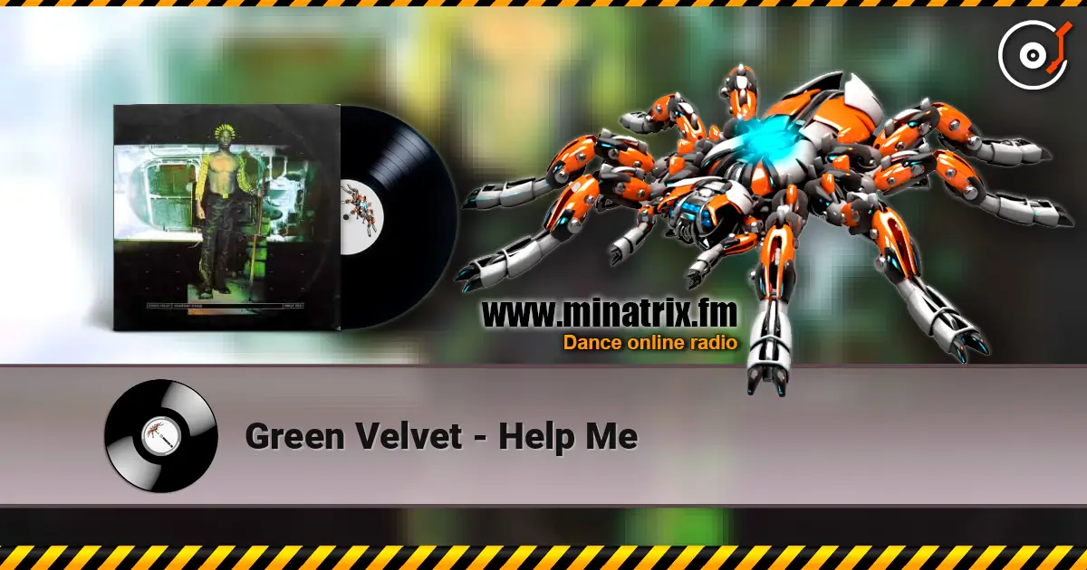 Green Velvet - Help Me listen online in high quality | Minatrix.FM