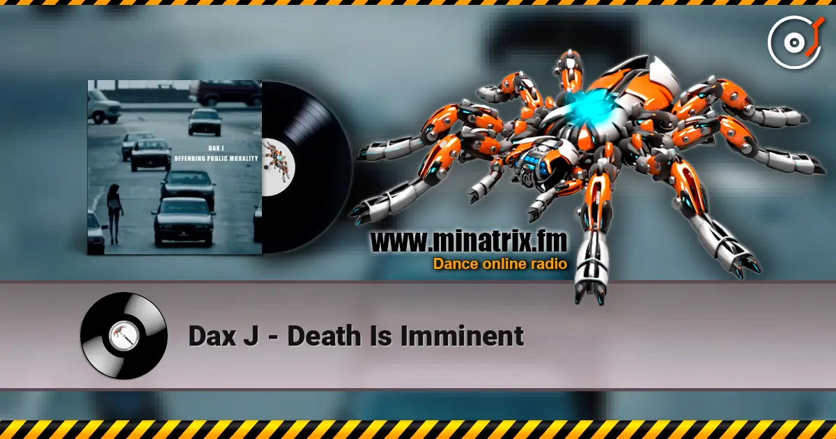 Dax J - Death Is Imminent listen online in high quality | Minatrix.FM