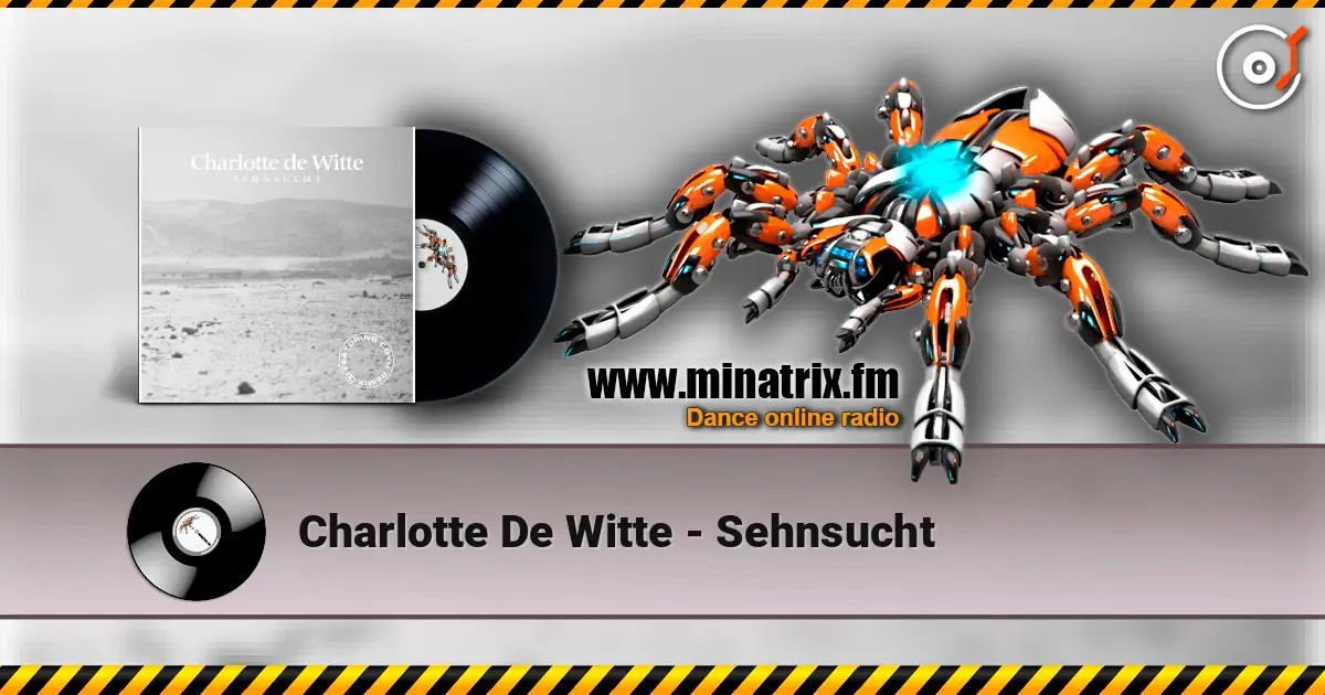 Charlotte De Witte - Sehnsucht listen online in high quality | Minatrix.FM