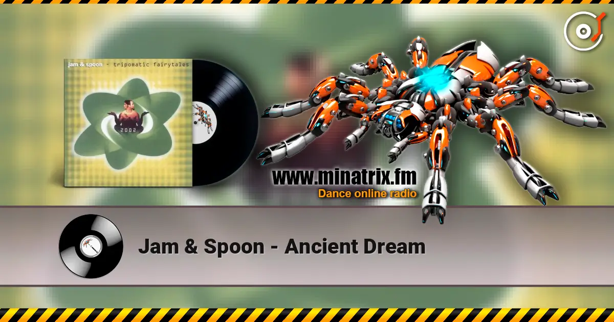 Jam & Spoon - Ancient Dream listen online in high quality | Minatrix.FM