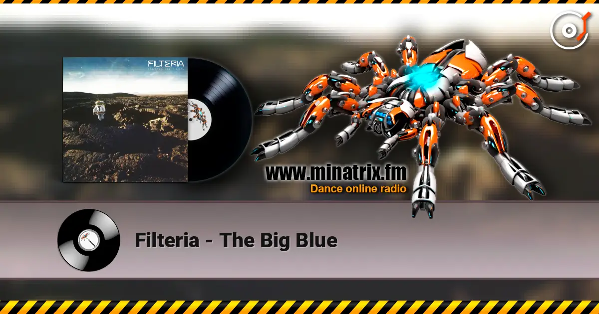 Filteria - The Big Blue listen online in high quality | Minatrix.FM