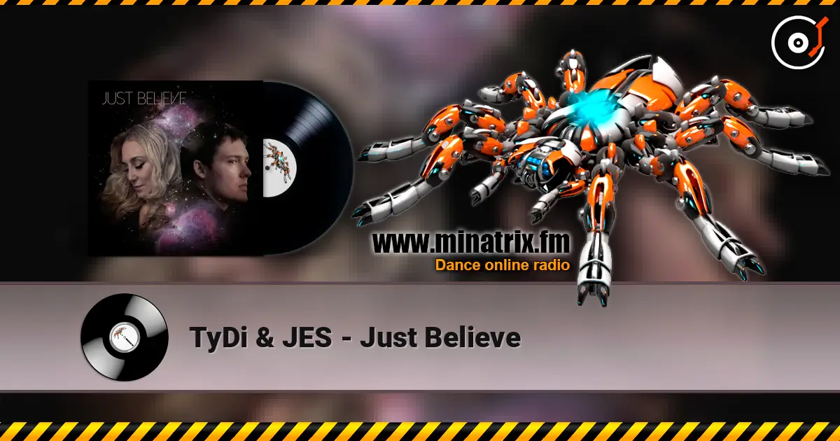 TyDi & JES - Just Believe listen online in high quality | Minatrix.FM