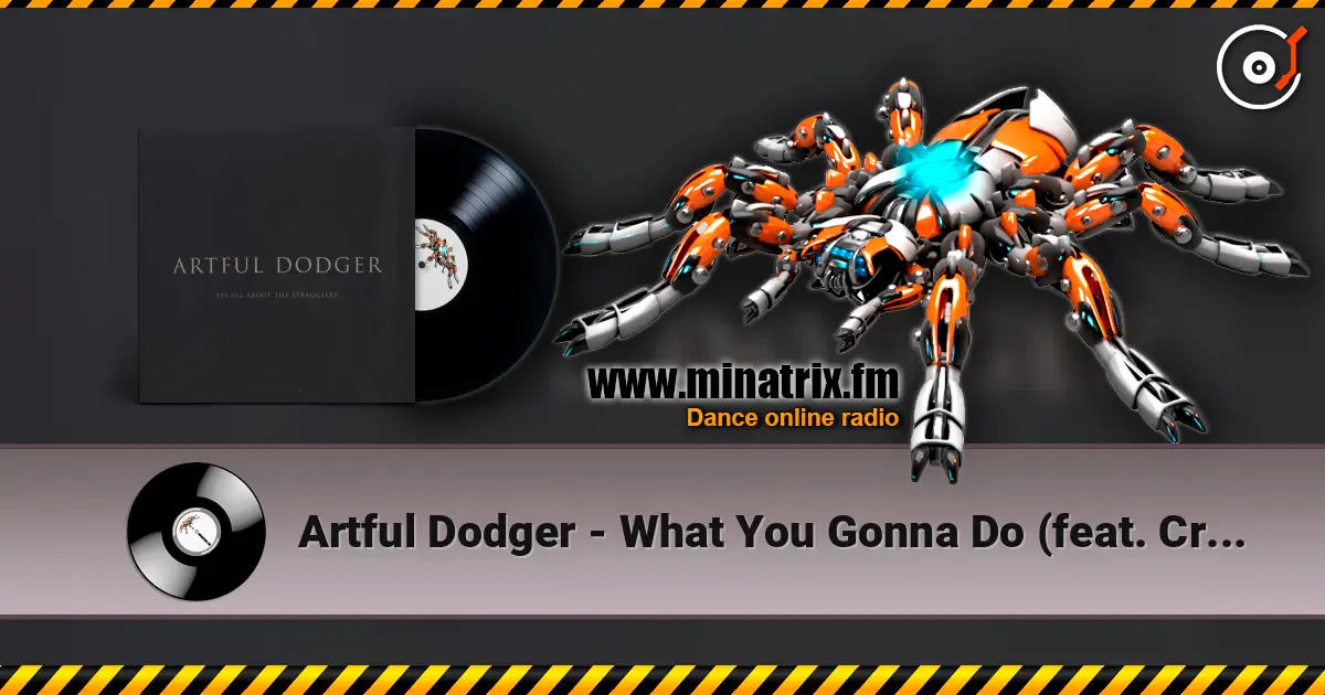 Artful Dodger - What You Gonna Do (feat. Craig David) listen online in high quality | Minatrix.FM