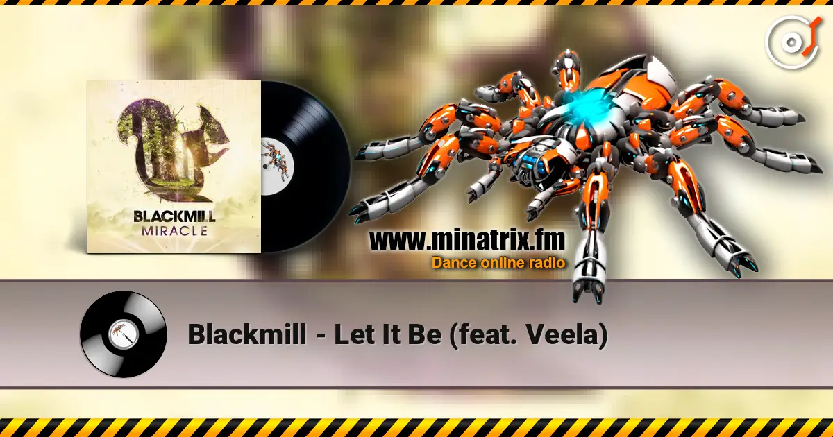 Blackmill - Let It Be (feat. Veela) listen online in high quality | Minatrix.FM