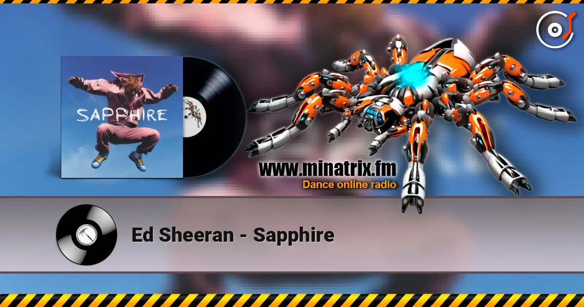 Ed Sheeran - Sapphire listen online in high quality | Minatrix.FM