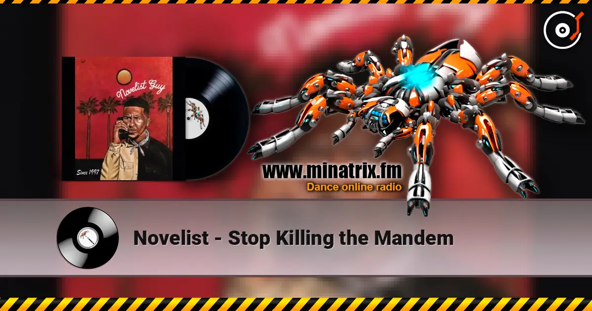 Novelist - Stop Killing the Mandem listen online in high quality | Minatrix.FM