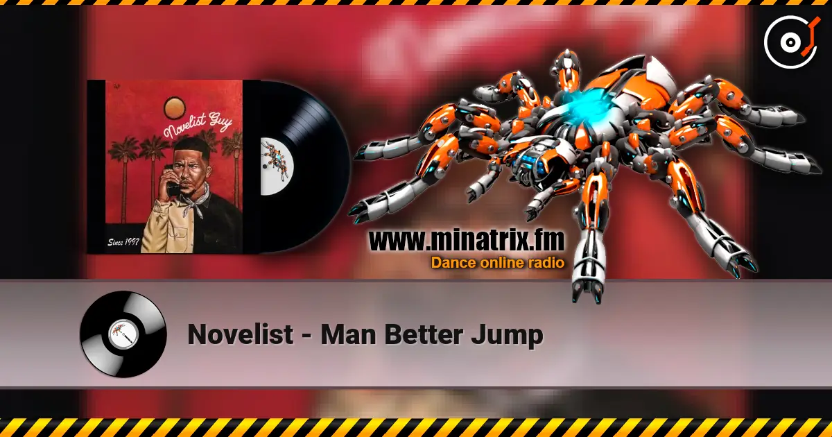Novelist - Man Better Jump listen online in high quality | Minatrix.FM