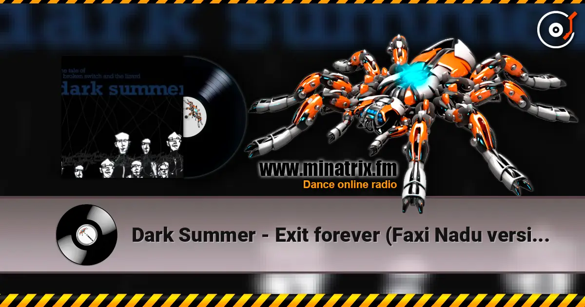 Dark Summer - Exit forever (Faxi Nadu version) listen online in high quality | Minatrix.FM