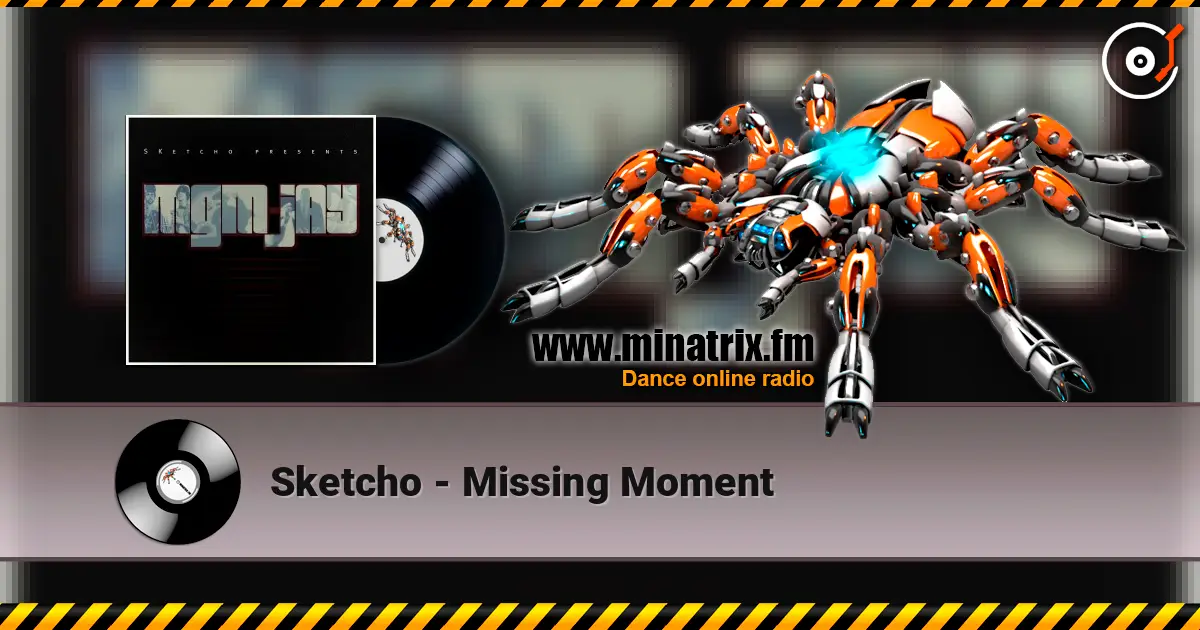 Sketcho - Missing Moment listen online in high quality | Minatrix.FM