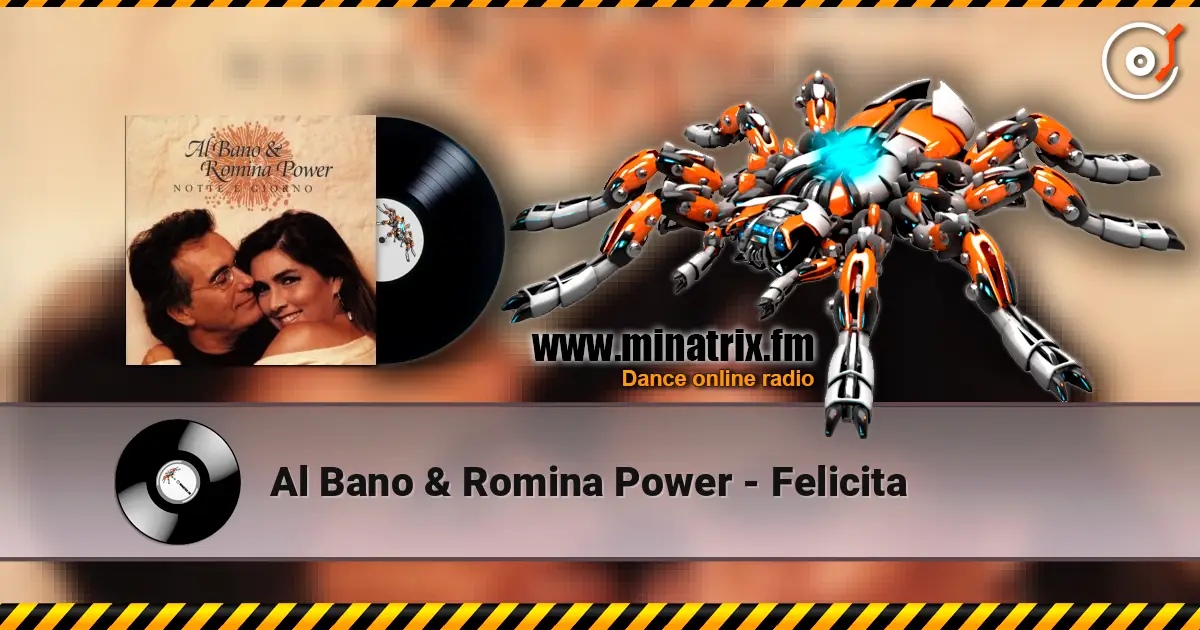Al Bano & Romina Power - Felicitа listen online in high quality | Minatrix.FM