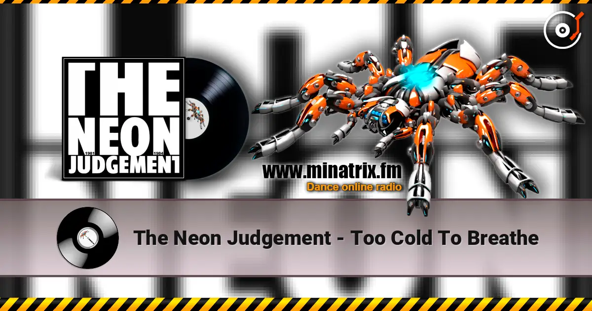 The Neon Judgement - Too Cold To Breathe listen online in high quality | Minatrix.FM