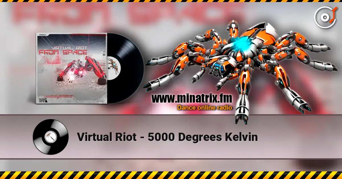 Virtual Riot - 5000 Degrees Kelvin listen online in high quality | Minatrix.FM