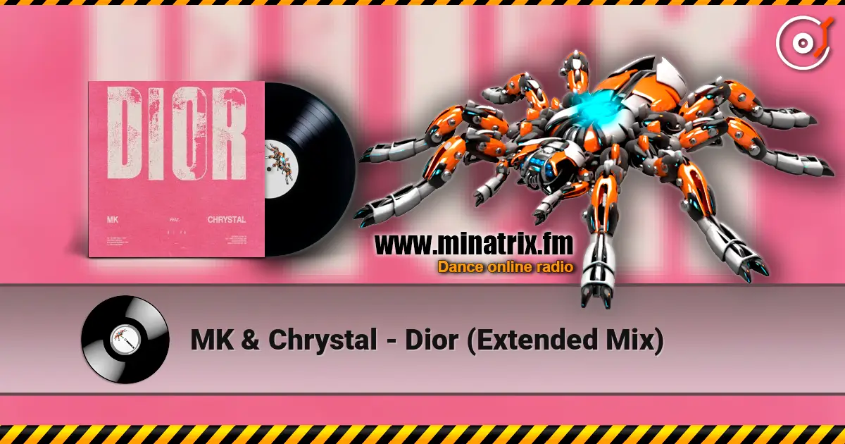 MK & Chrystal - Dior (Extended Mix) listen online in high quality | Minatrix.FM