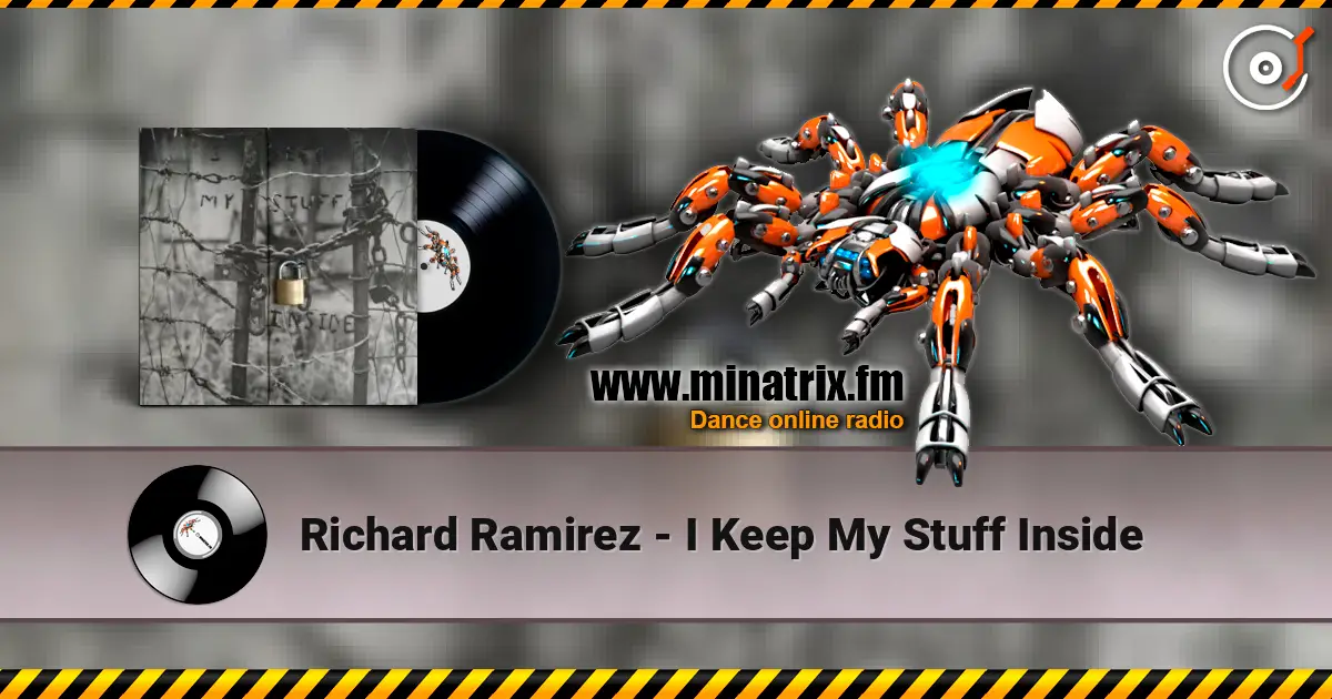 Richard Ramirez - I Keep My Stuff Inside listen online in high quality | Minatrix.FM