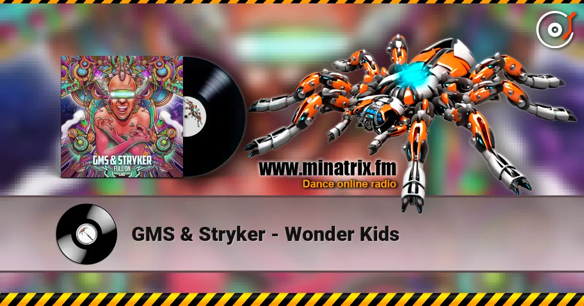 GMS & Stryker - Wonder Kids listen online in high quality | Minatrix.FM