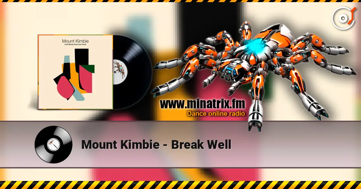 Mount Kimbie - Break Well listen online in high quality | Minatrix.FM