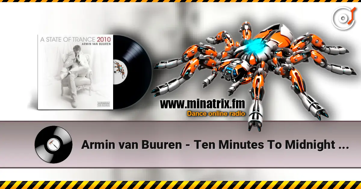 Armin van Buuren - Ten Minutes To Midnight (Original Club Mix) listen online in high quality | Minatrix.FM
