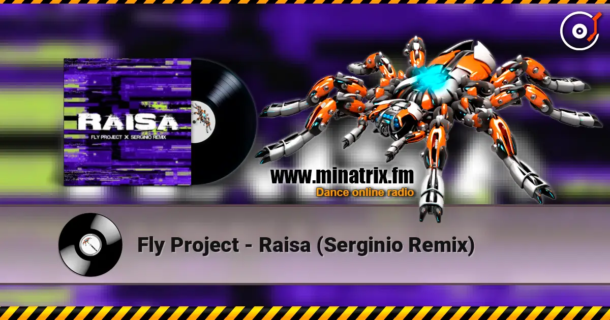 Fly Project - Raisa (Serginio Remix) listen online in high quality | Minatrix.FM