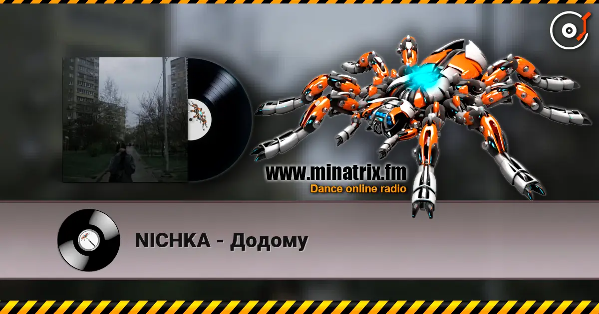 NICHKA - Додому listen online in high quality | Minatrix.FM